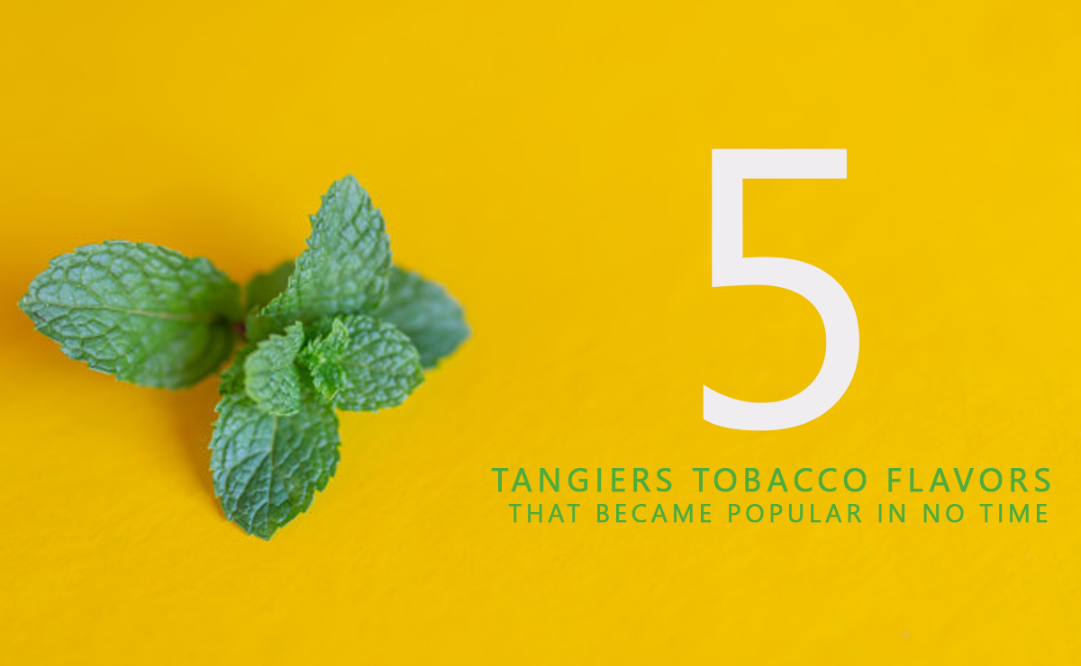 Top 5 Tangiers Flavors