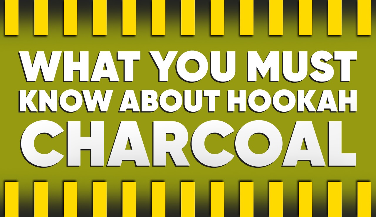 What You Must Know about Hookah Charcoal